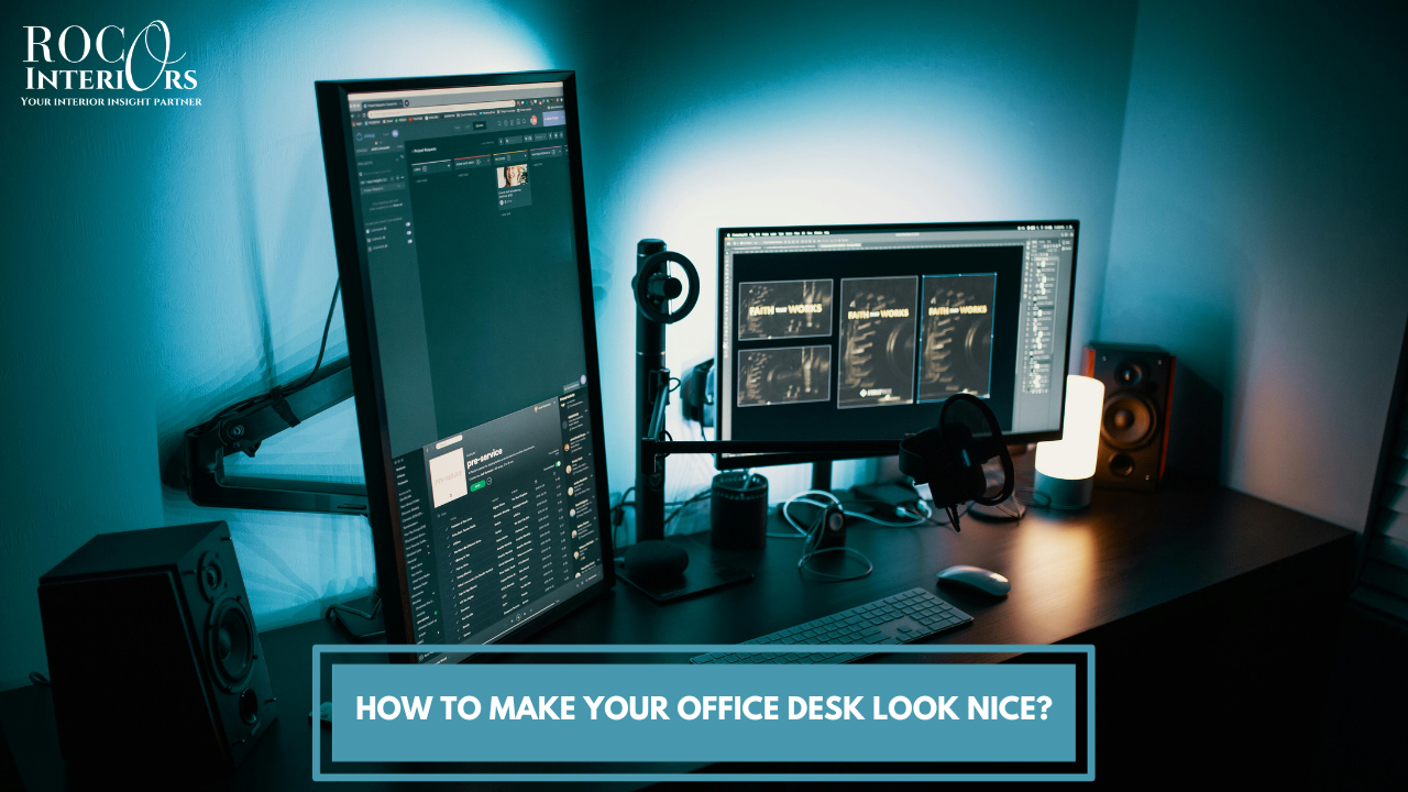 How to Make Your Office Desk Look Nice