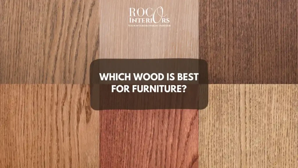 Which Wood is Best for Furniture