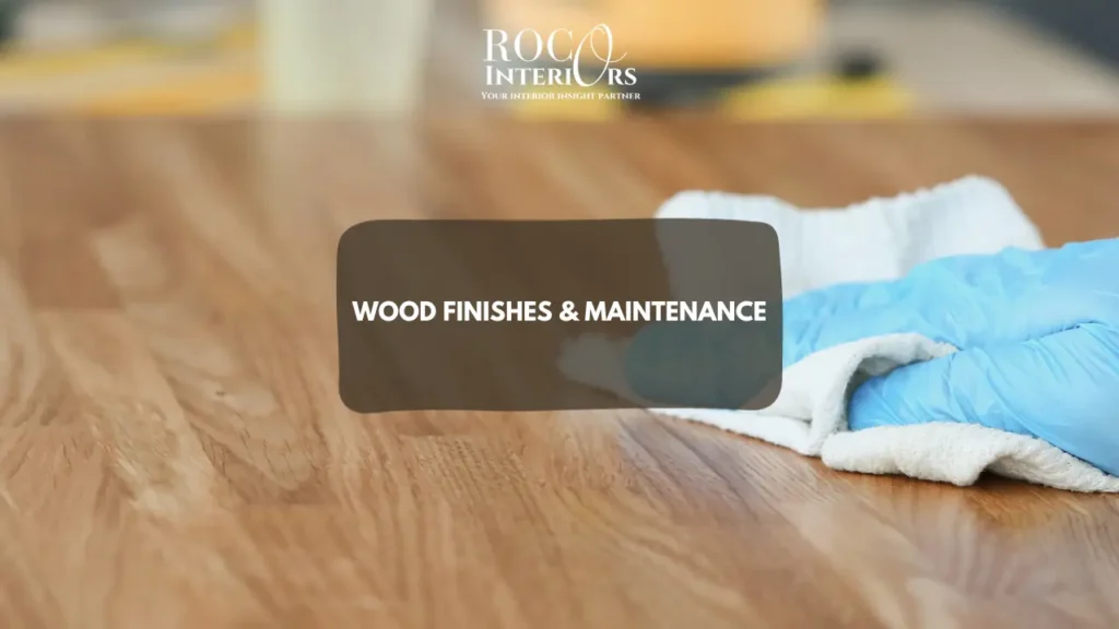 Wood Finishes and Maintenance